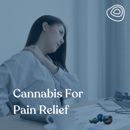 Cannabis For Pain Relief