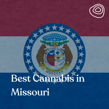 Best Cannabis in Missouri