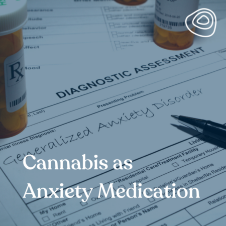 Cannabis as Anxiety Medication