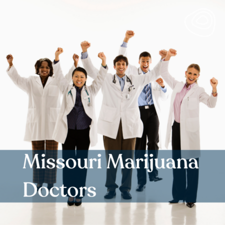 Missouri Marijuana Doctors
