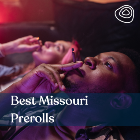 Best Missouri Prerolls