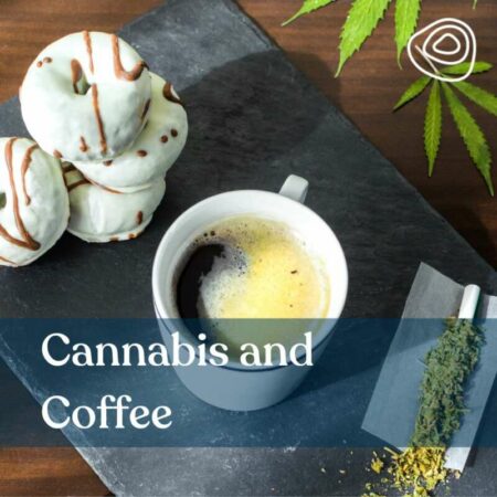 Cannabis and Coffee