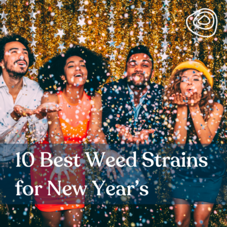 10 Best Weed Strains for New Year’s