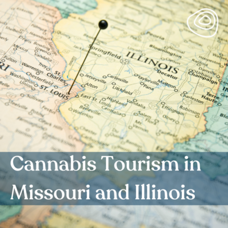 Cannabis Tourism in Missouri and Illinois